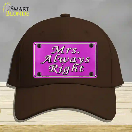 Mrs Always Right Novelty License Plate Hat Cotton / Dark Brown