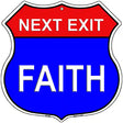 Next Exit Faith Highway Shield Metal Sign 12" (HS)