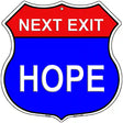 Next Exit Hope Highway Shield Metal Sign 12" (HS)