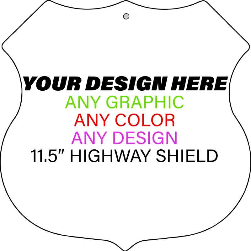 Personalized Custom Novelty Highway Shield Sign | 11.5" x 11.5"