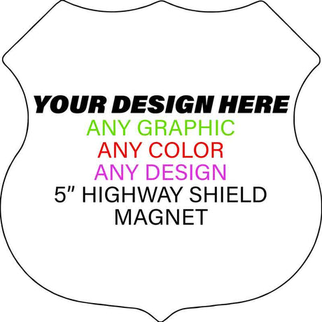 Personalized Design Your Own Custom Novelty Aluminum Mini Highway Shield Magnet | 5" Magnet