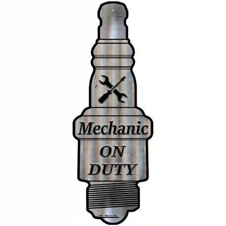 Mechanic On Duty Novelty Metal Spark Plug Sign J-043