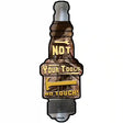 Not Your Tools Novelty Metal Spark Plug Sign J-066