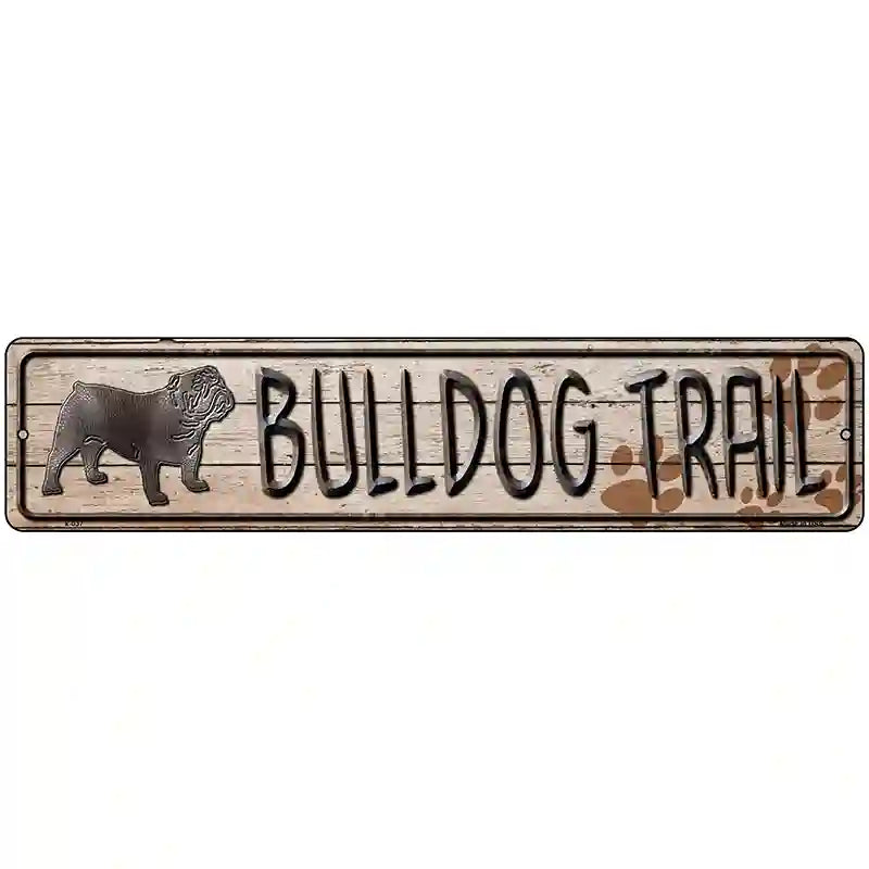 Bulldog Trail Novelty Metal Vanity Street Sign 18" x 4" (K)