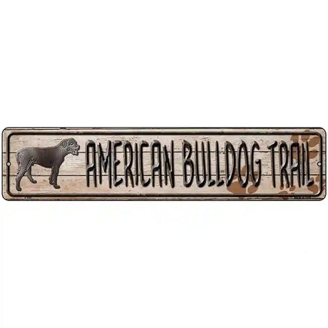 American Bulldog Trail Novelty Metal Street Sign 18" x 4" (K)