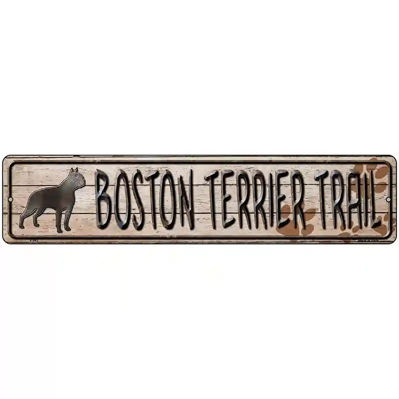 Boston Terrier Trail Novelty Metal Street Sign 18" x 4" (K)