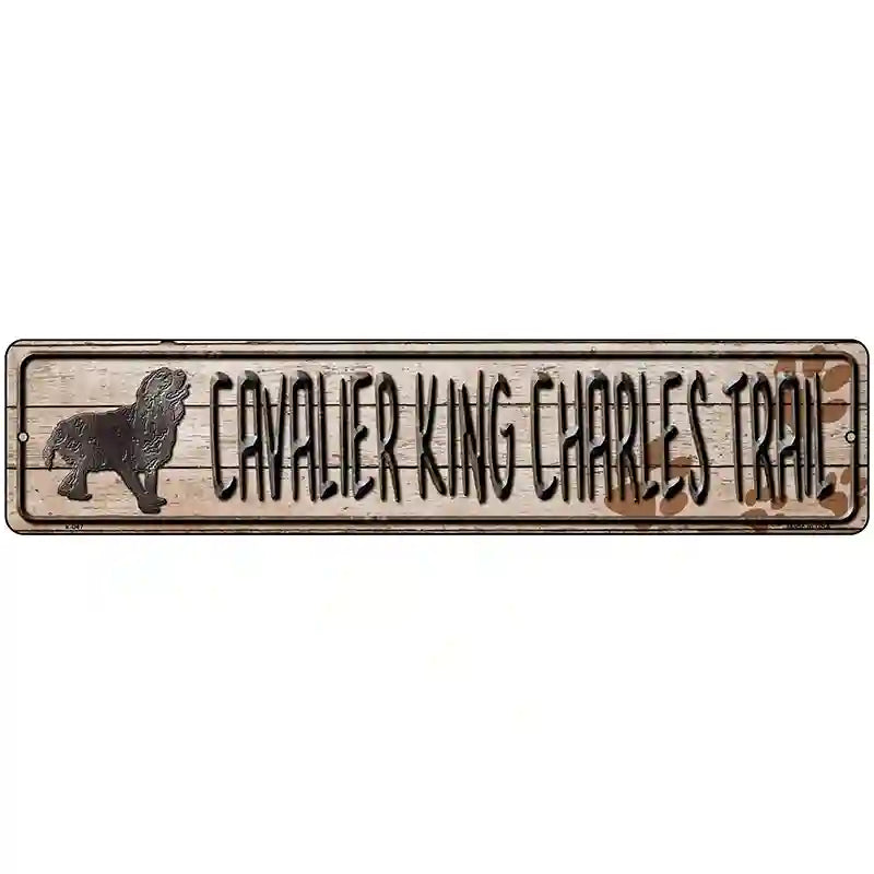 Cavalier King Charles Trail Novelty Metal Street Sign 18" x 4" (K)