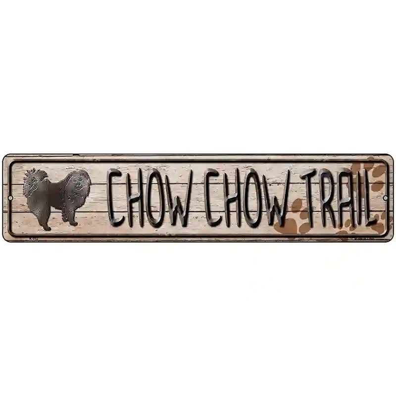 Chow Chow Trail Novelty Metal Street Sign 18" x 4" (K)