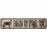 English Toy Spaniel Trail Novelty Metal Street Sign 18" x 4" (K)