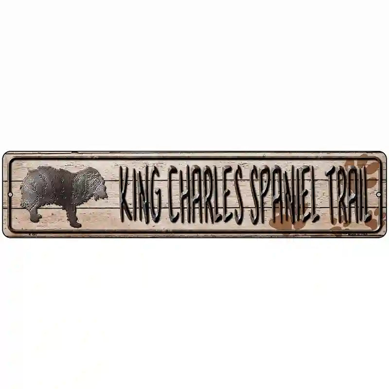 King Charles Spaniel Trail Novelty Metal Street Sign 18" x 4" (K)