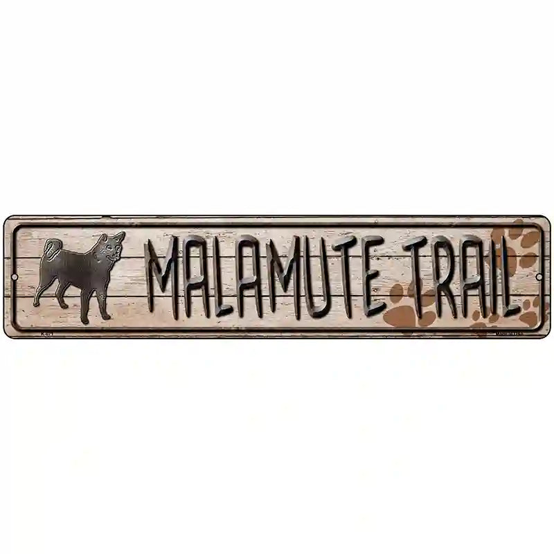 Malamute Trail Novelty Metal Street Sign 18" x 4" (K)