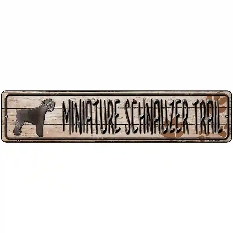 Miniature Schnauzer Trail Novelty Metal Street Sign 18" x 4" (K)