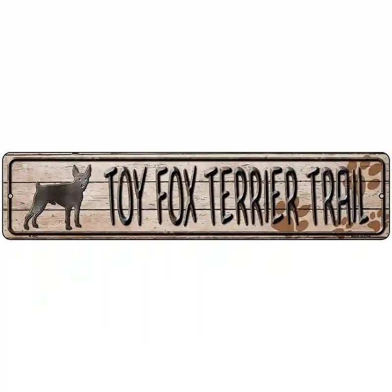 Toy Fox Terrier Trail Novelty Metal Street Sign 18" x 4" (K)