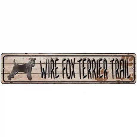 Wire Fox Terrier Trail Novelty Metal Street Sign 18" x 4" (K)