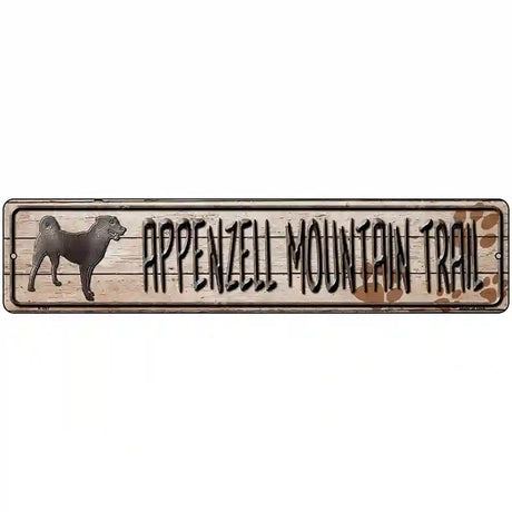 Appenzell Mountain Dog Trail Novelty Metal Street Sign 18" x 4" (K)