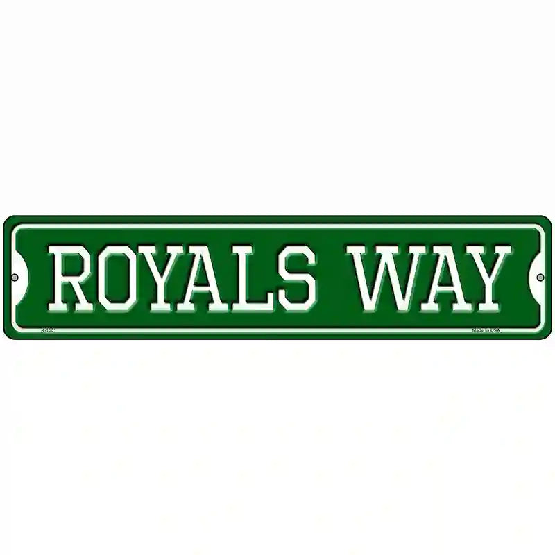 Royals Way Novelty Metal Street Sign 18" x 4" (K)