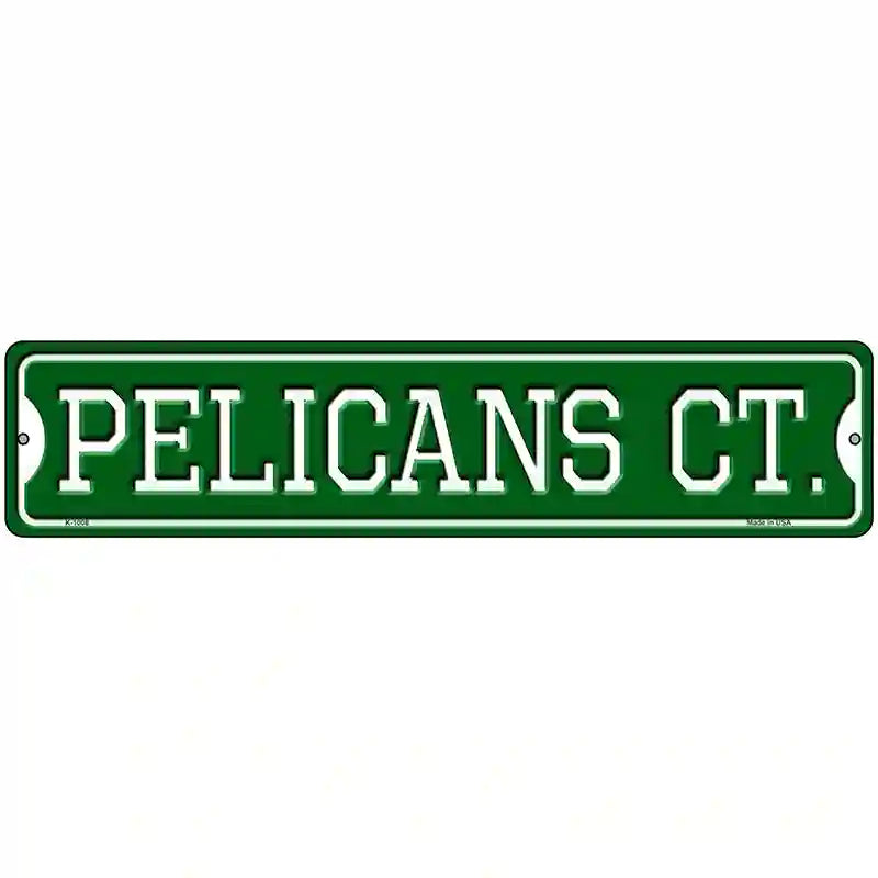 Pelicans Ct Novelty Metal Street Sign 18" x 4" (K)