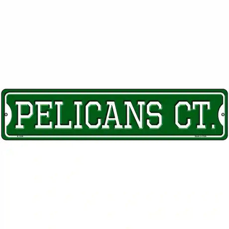 Pelicans Ct Novelty Metal Street Sign 18" x 4" (K)