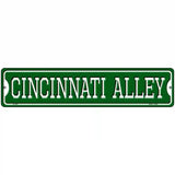 Cincinnati Alley Novelty Metal Street Sign 18" x 4" (K)