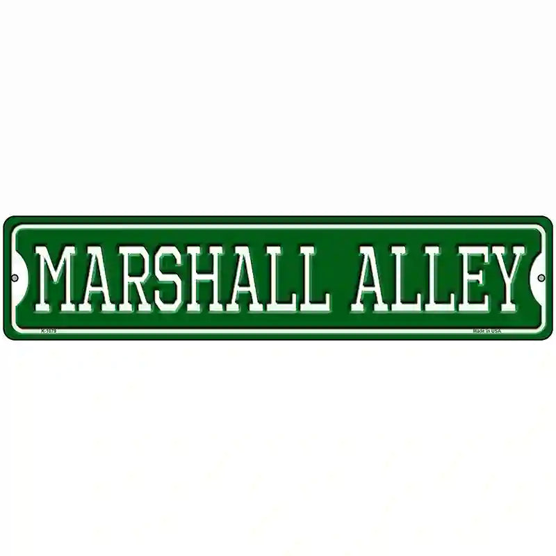 Marshall Alley Novelty Metal Street Sign 18" x 4" (K)