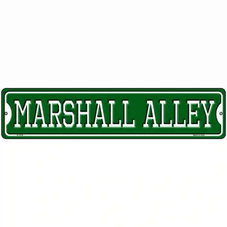 Marshall Alley Novelty Metal Street Sign 18" x 4" (K)