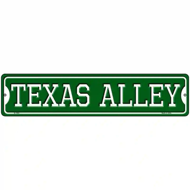 Texas Alley Novelty Metal Street Sign 18" x 4" (K)