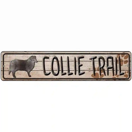 Collie Trail Novelty Metal Street Sign 18" x 4" (K)