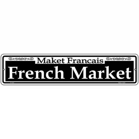 French Market Novelty Metal Street Sign 18" x 4" (K)