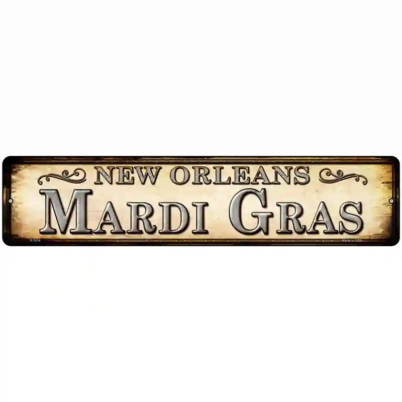 Mardi Gras New Orleans Novelty Metal Street Sign 18" x 4" (K)