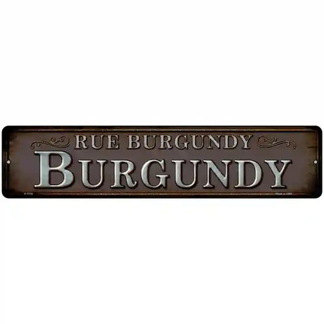 Rue Burgundy Novelty Metal Street Sign 18" x 4" (K)