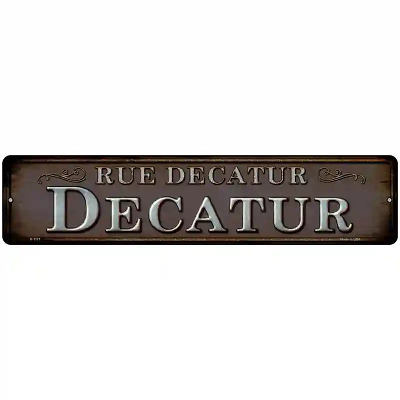 Rue Decatur Novelty Metal Street Sign 18" x 4" (K)