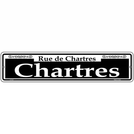 Chartres Novelty Metal Street Sign 18" x 4" (K)