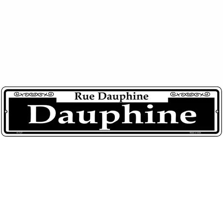 Dauphine Novelty Metal Street Sign 18" x 4" (K)