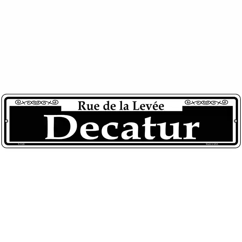 Decatur Novelty Metal Street Sign 18" x 4" (K)