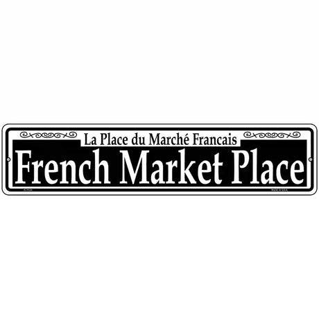 French Market Place Novelty Metal Street Sign 18" x 4" (K)