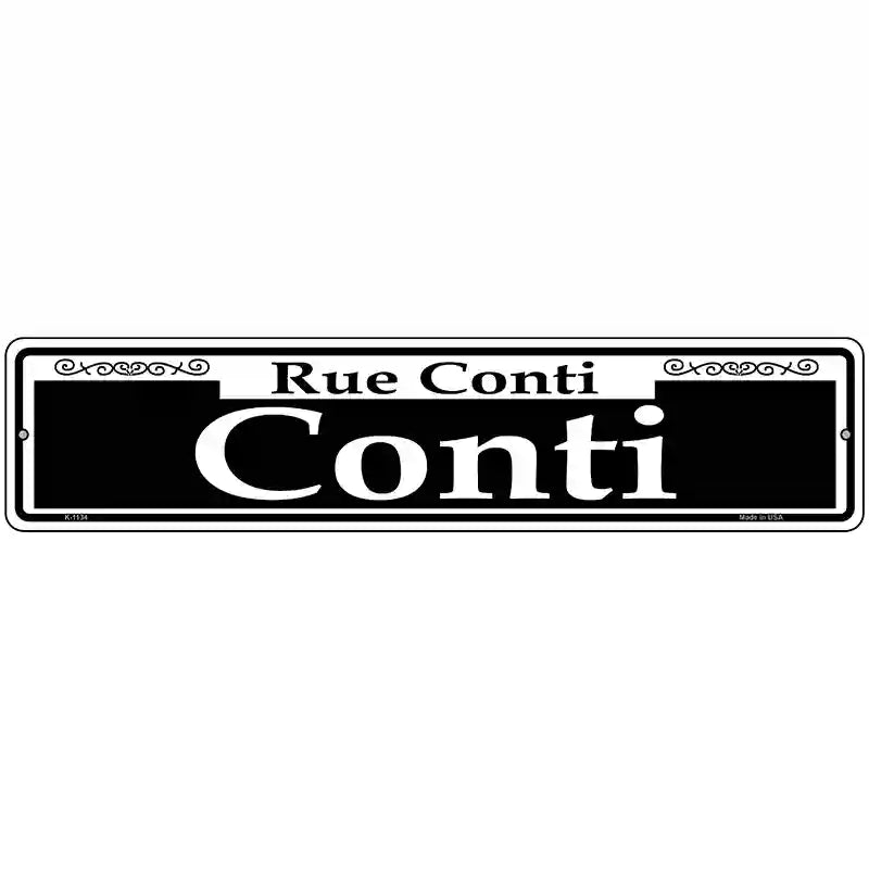 Conti Novelty Metal Street Sign 18" x 4" (K)