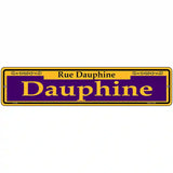 Dauphine Purple Novelty Metal Street Sign 18" x 4" (K)