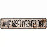 Great Pyrenees Trail Novelty Metal Street Sign 18" x 4" (K)