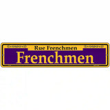 Frenchmen Purple Novelty Metal Street Sign 18" x 4" (K)