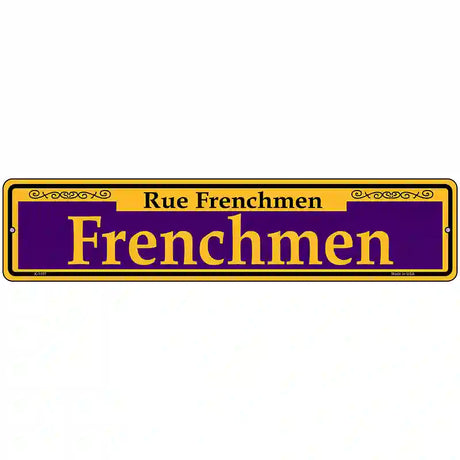 Frenchmen Purple Novelty Metal Street Sign 18" x 4" (K)