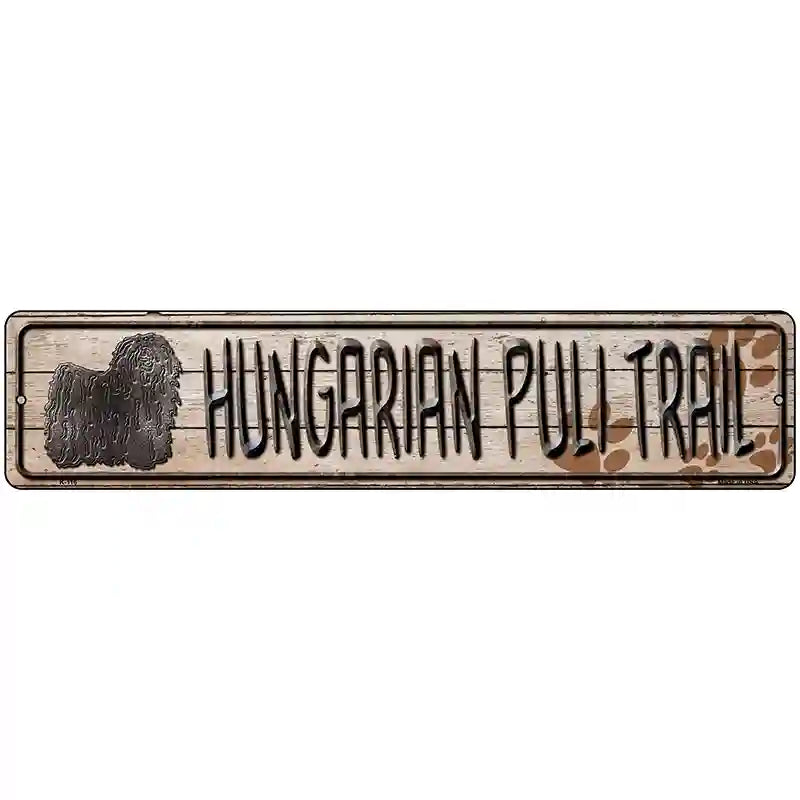 Hungarian Puli Trail Novelty Metal Street Sign 18" x 4" (K)