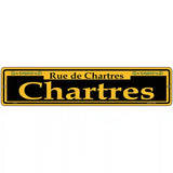 Chartres Yellow Novelty Metal Street Sign 18" x 4" (K)