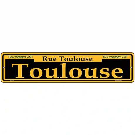 Toulouse Yellow Novelty Metal Street Sign 18" x 4" (K)