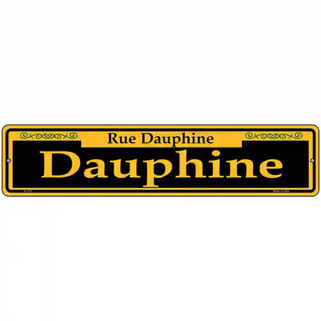 Dauphine Yellow Novelty Metal Street Sign 18" x 4" (K)