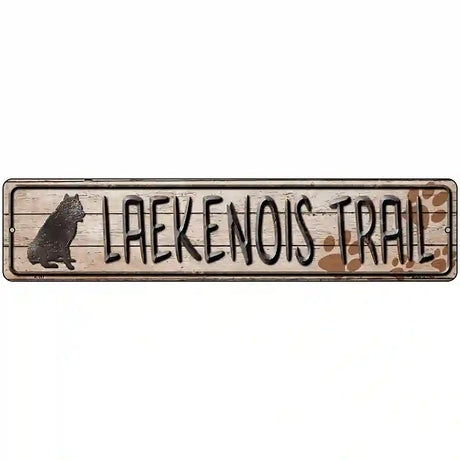 Laekenois Trail Novelty Metal Street Sign 18" x 4" (K)