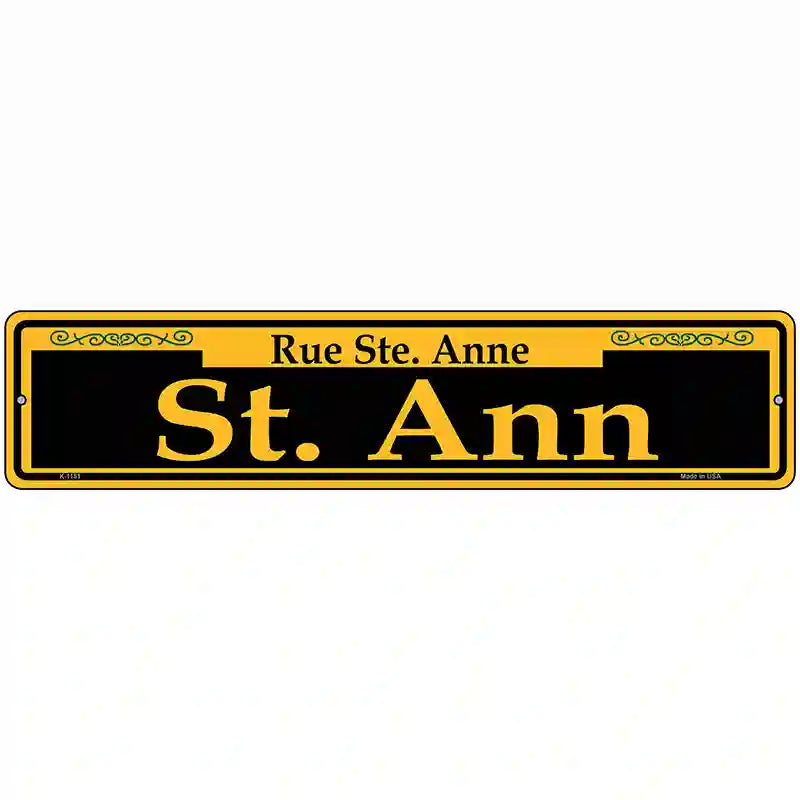 St. Ann Yellow Novelty Metal Street Sign 18" x 4" (K)