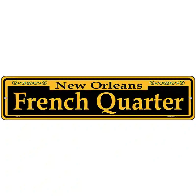 French Quarter Yellow Novelty Metal Street Sign 18" x 4" (K)