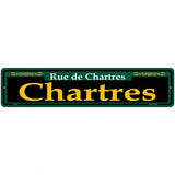 Chartres Green Novelty Metal Street Sign 18" x 4" (K)