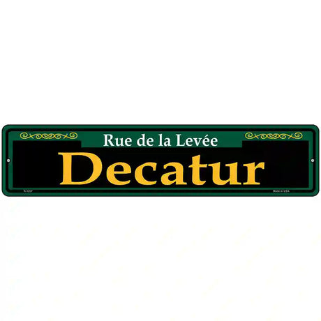 Decatur Green Novelty Metal Street Sign 18" x 4" (K)