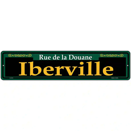 Iberville Green Novelty Metal Street Sign 18" x 4" (K)